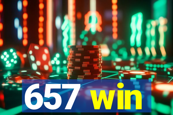 657 win